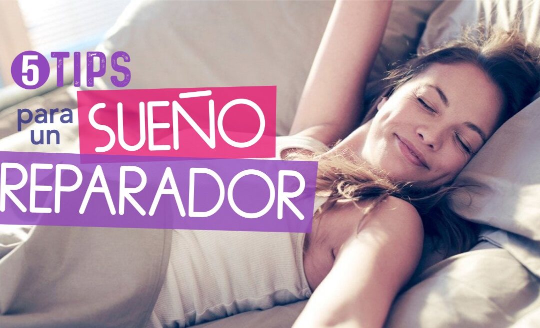 5 Tips para un Sueño Reparador